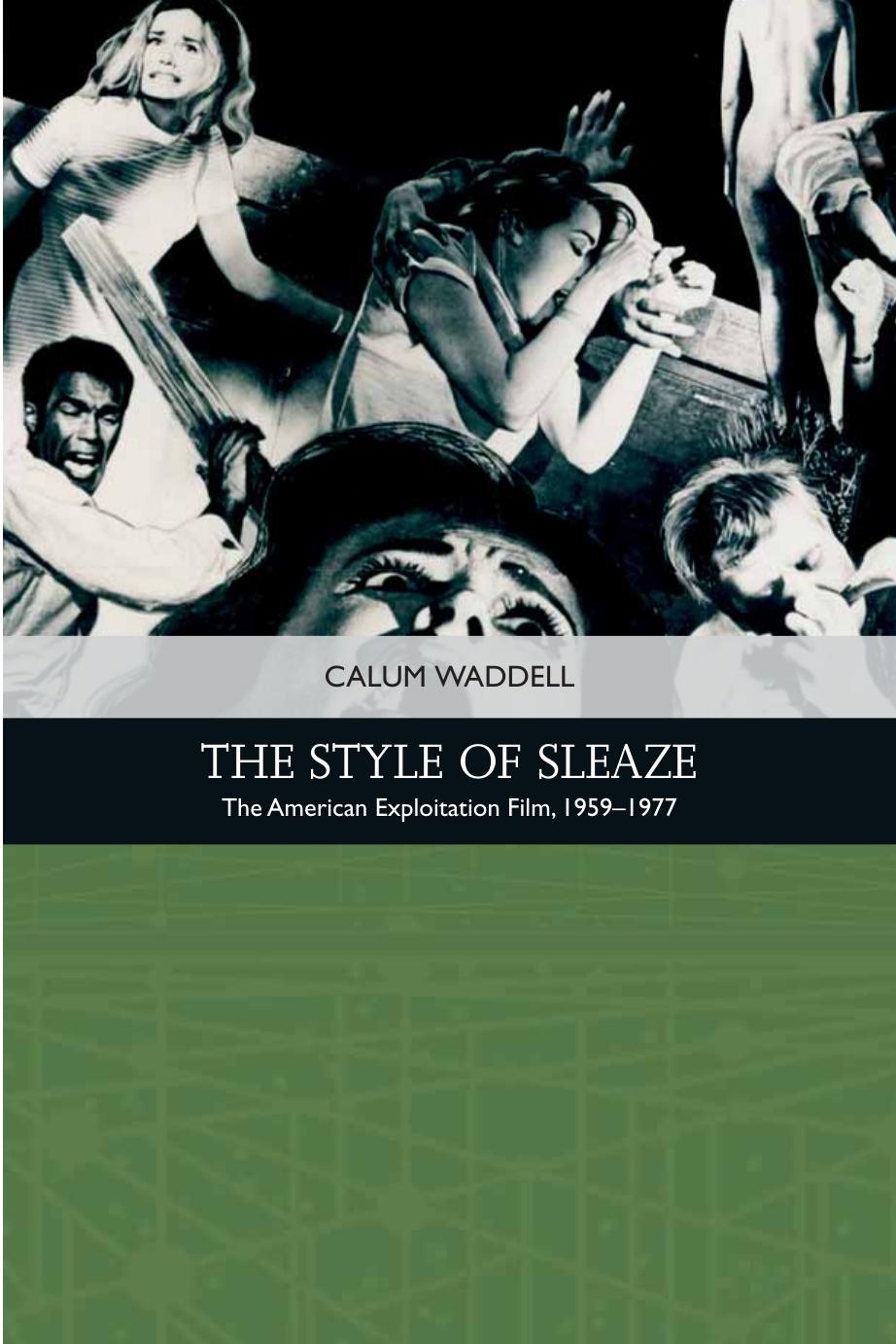The Style of Sleaze: The American Exploitation Film, 1959-1977