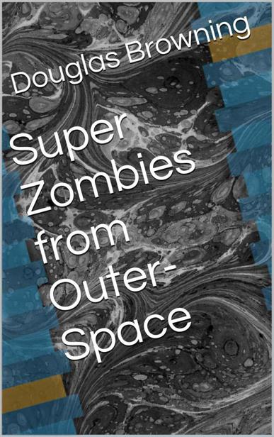 Super Zombies From Outer-Space