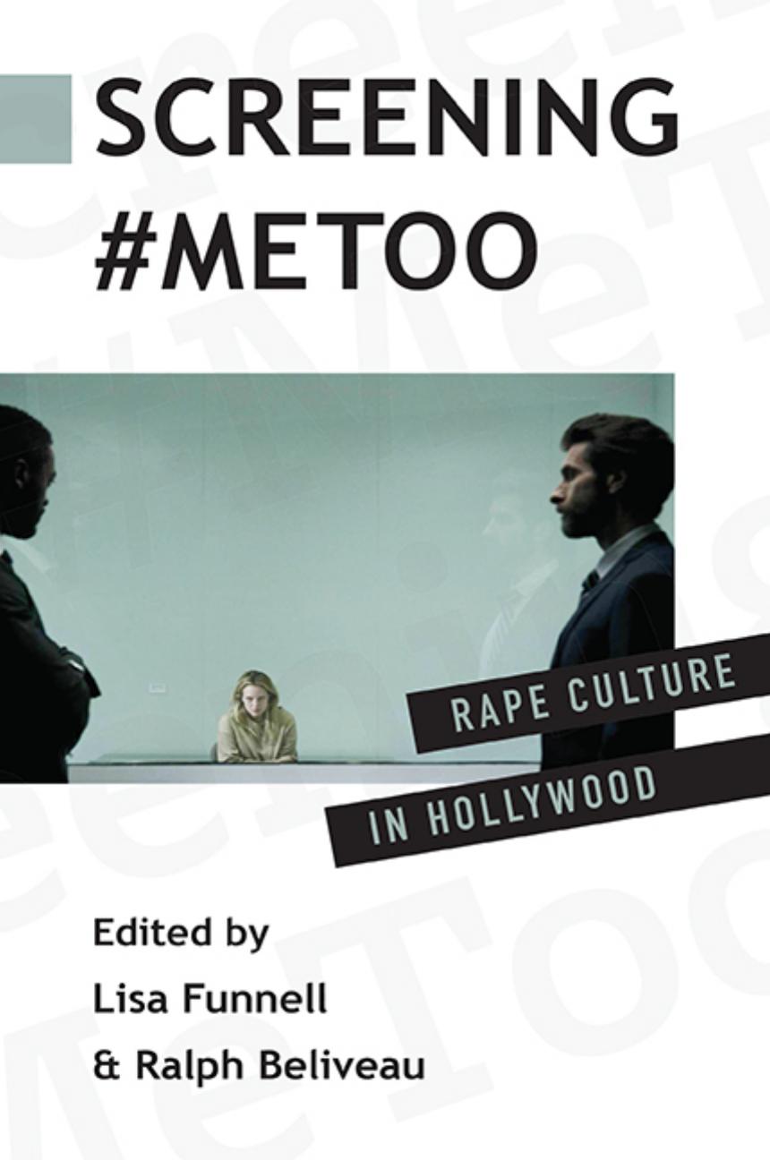 Screening #MeToo: Rape Culture in Hollywood