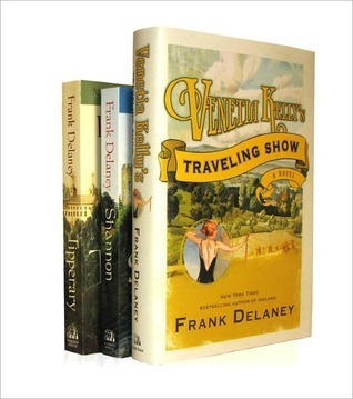 Frank Delaney's the Ireland Novels 3-Book Bundle: Tipperary, Shannon, Venetia Kelly's Traveling Show