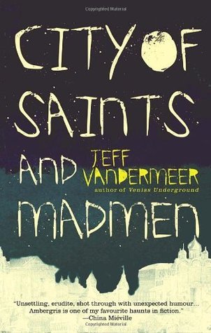City of Saints and Madmen: A Novel