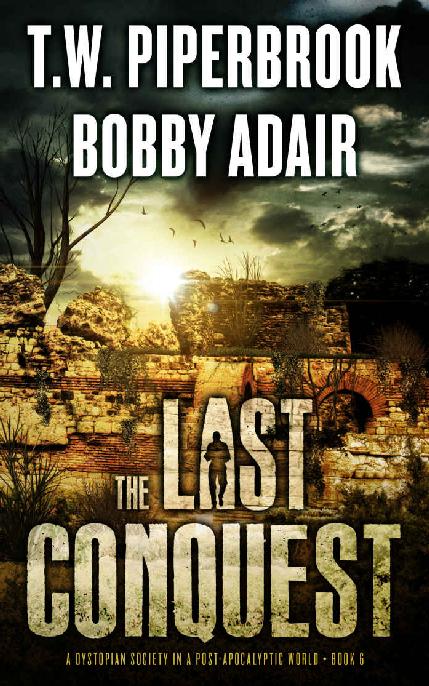 The Last Conquest: A Dystopian Society in a Post Apocalyptic World