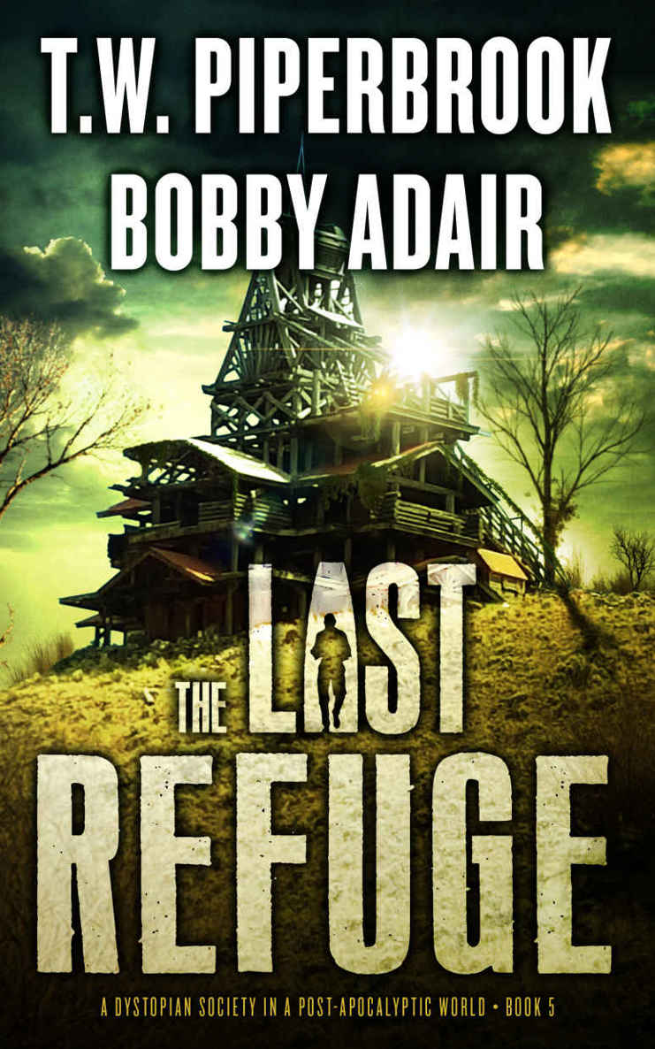 The Last Refuge: A Dystopian Society in a Post Apocalyptic World