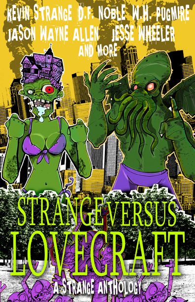 Strange Versus Lovecraft: A Strange Anthology