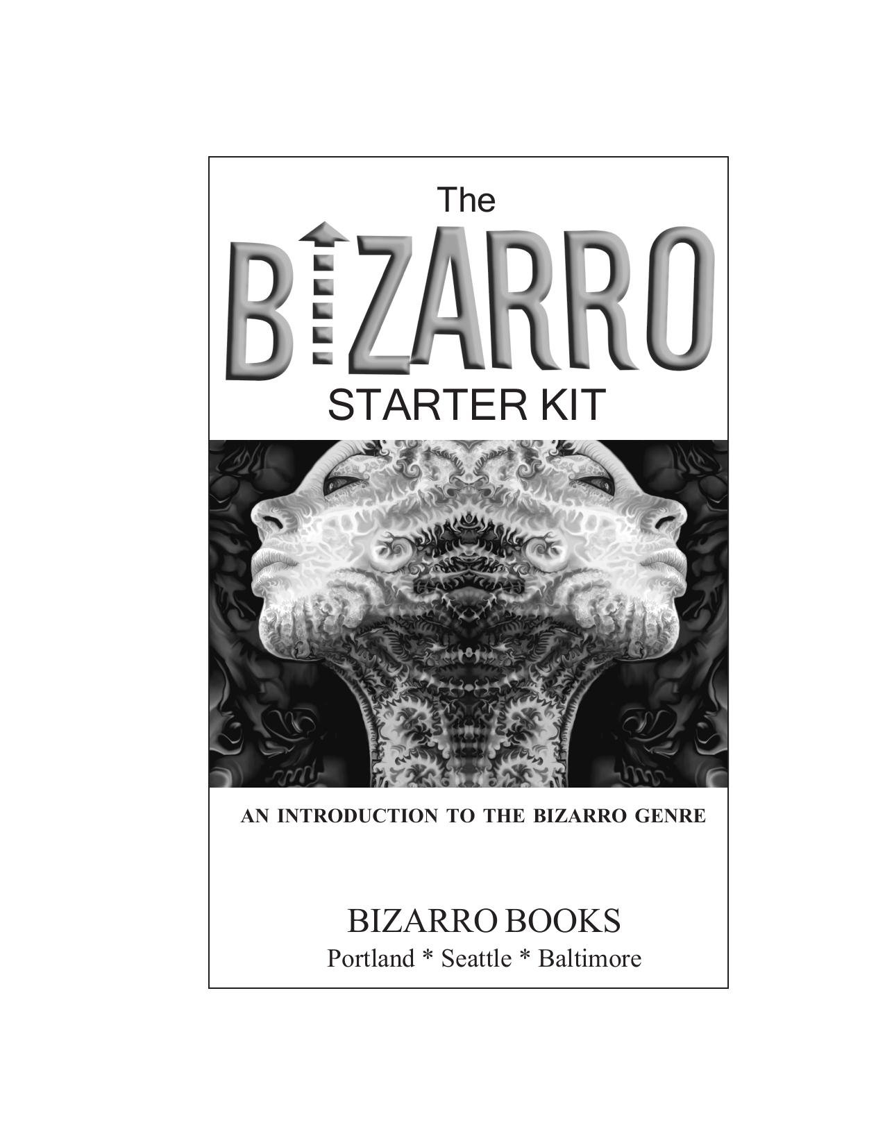 The Bizarro Starter Kit