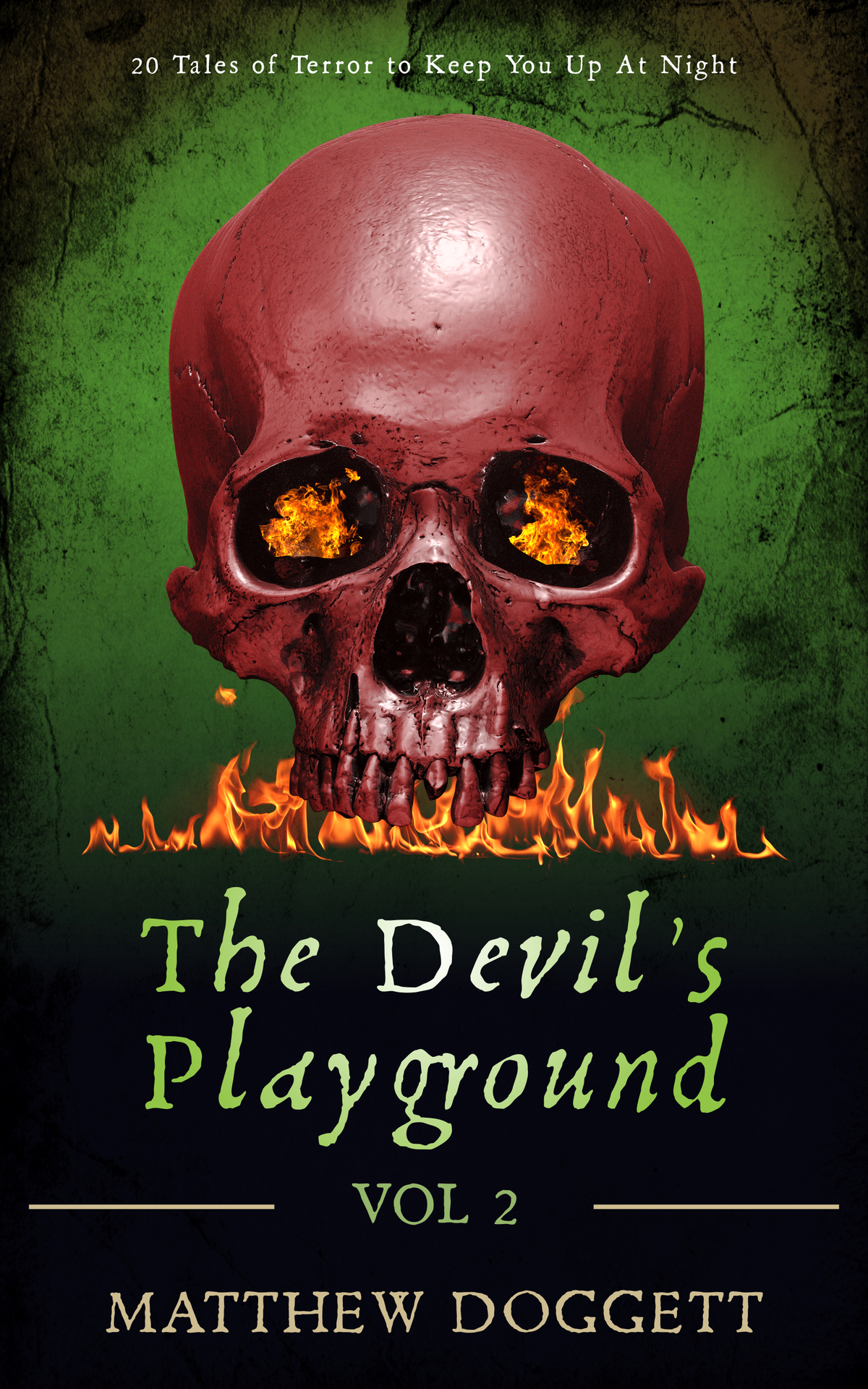 The Devil's Playground, Vol 2.: 20 Tales of Terror to Keep You Up at Night