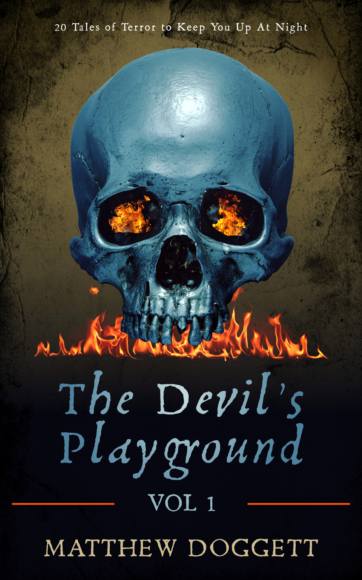 The Devil's Playground, Vol. 1: 20 Tales of Terror to Keep You Up at Night