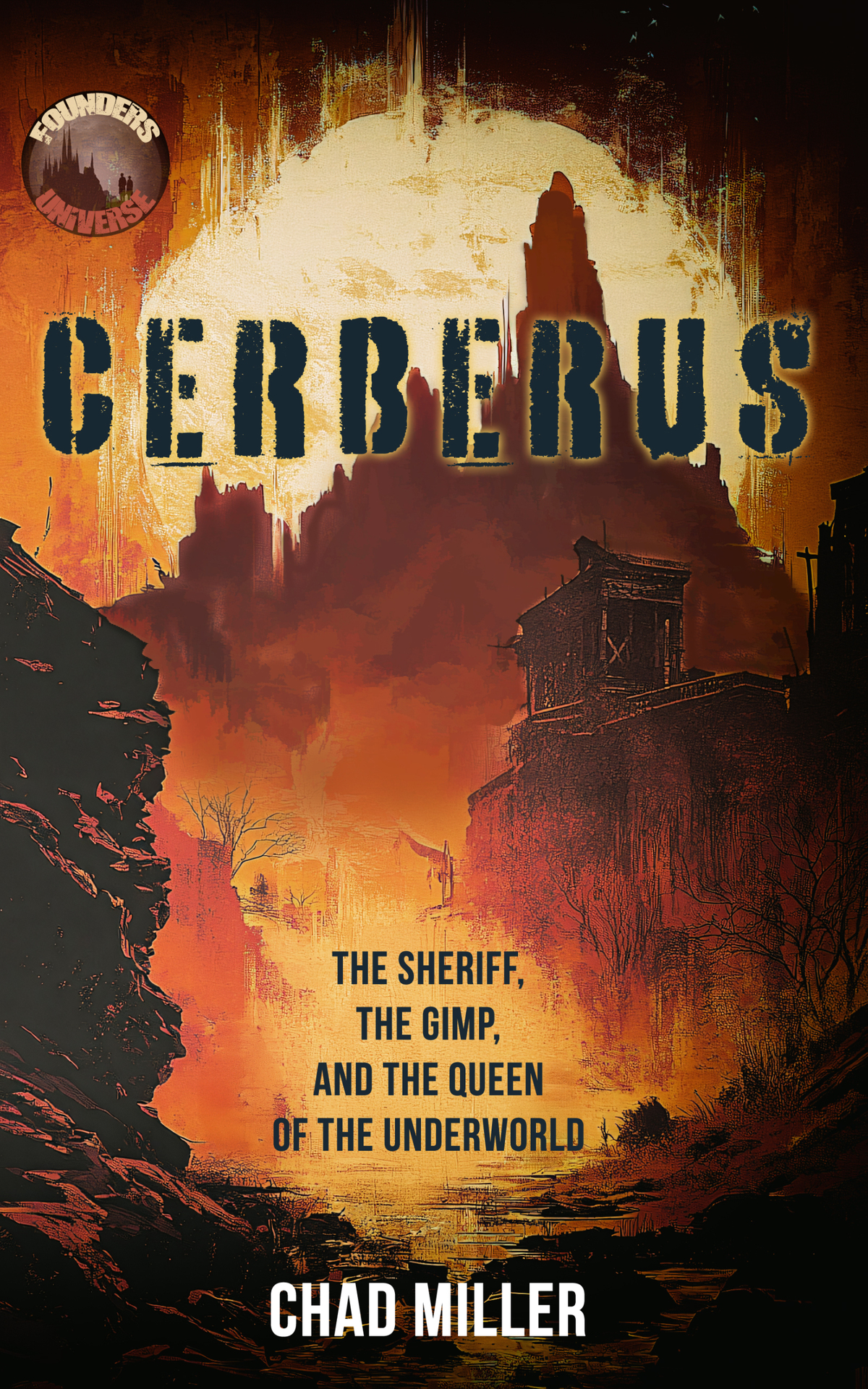 Cerberus: The Sheriff, the Gimp, and the Queen of the Underworld