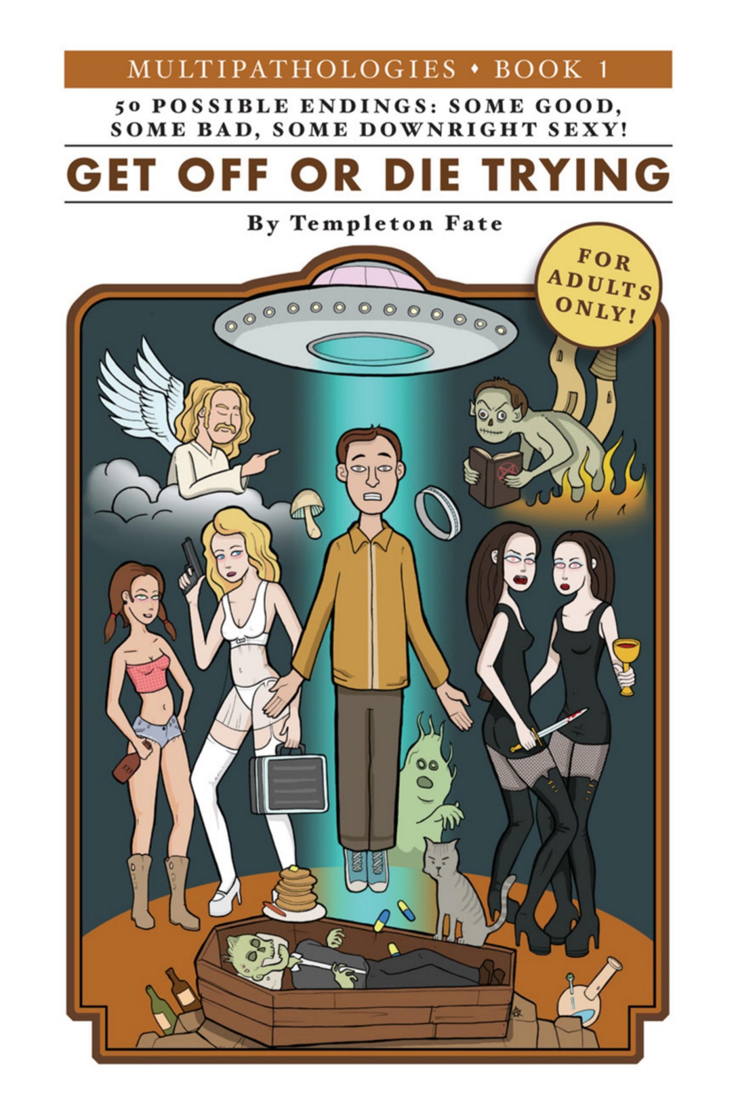 Get Off or Die Trying: Multipathologies Book 1