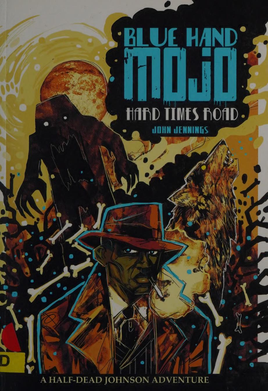 Blue hand mojo. Hard times road