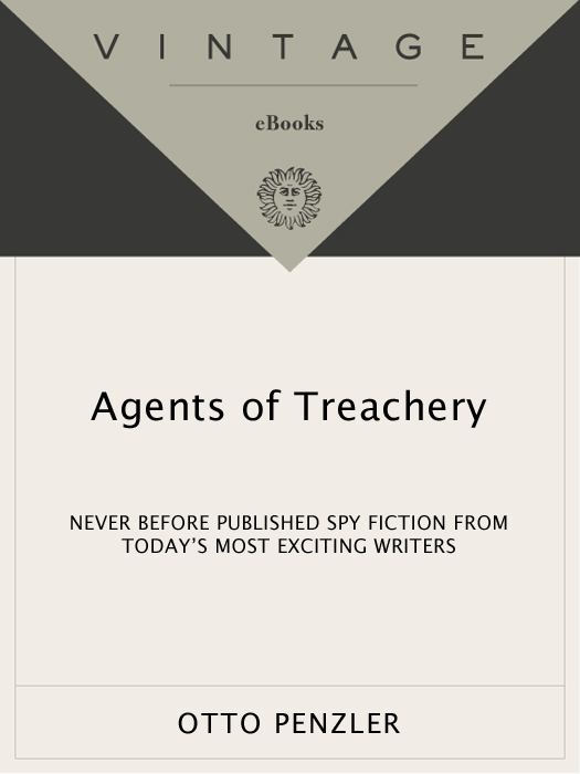 Agents of Treachery: Never Before Published Spy Fiction From Today's Most Exciting Writers
