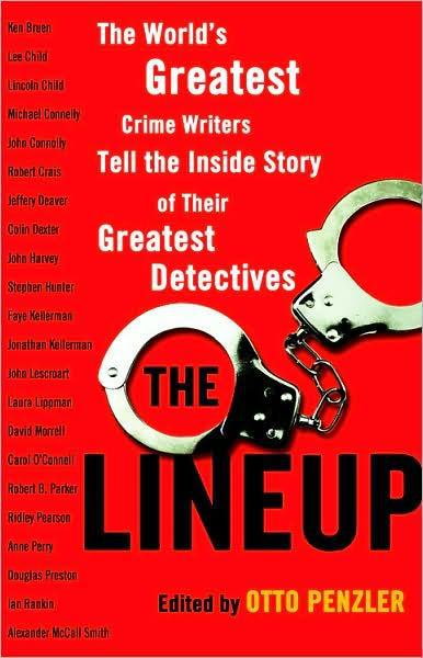 The Lineup: The World's Greatest Crime Writers Tell the Inside Story of Their Greatest Detectives
