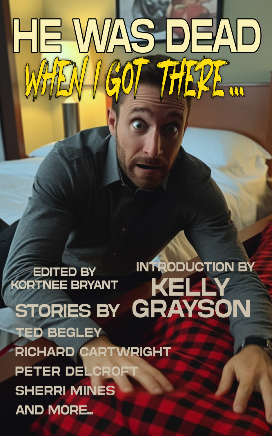 He Was Dead When I Got There