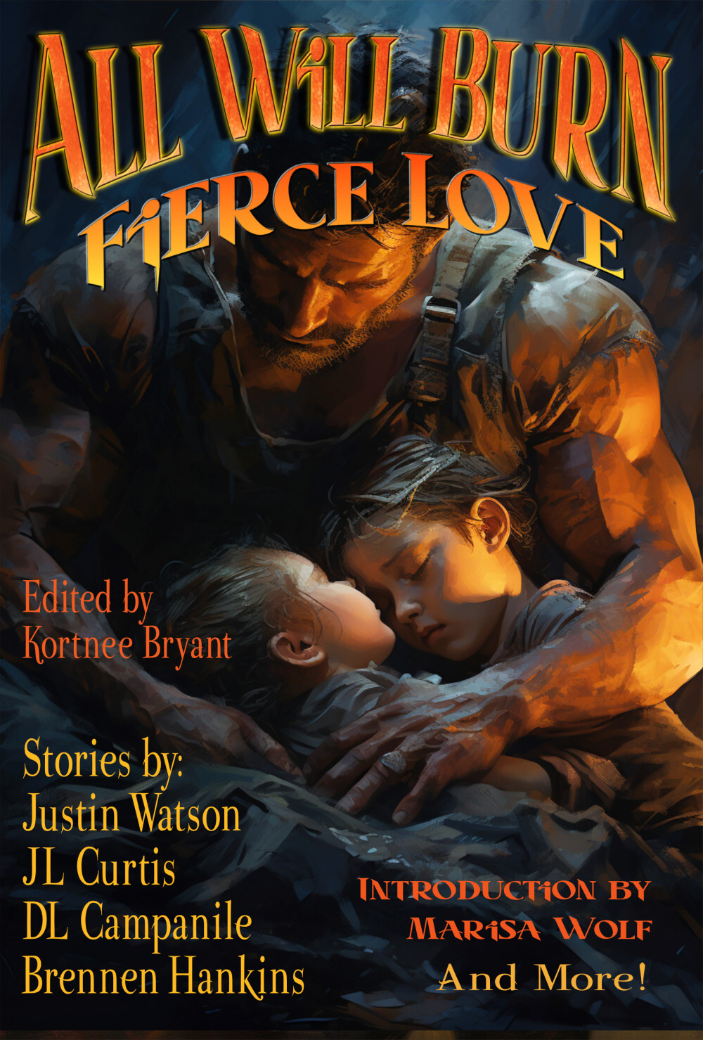 Or All Will Burn: Fierce Love