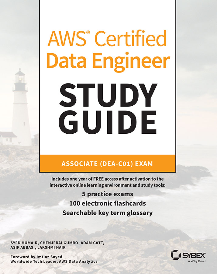 AWS Certified Data Engineer Study Guide: Associate (DEA-C01) Exam