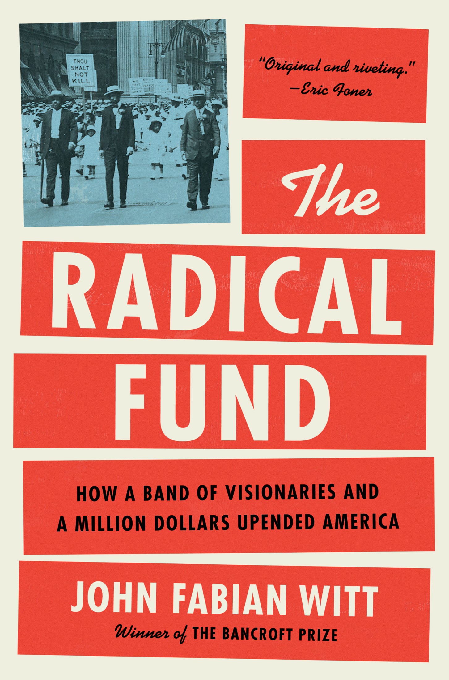 The Radical Fund: How a Band of Visionaries and a Million Dollars Upended America