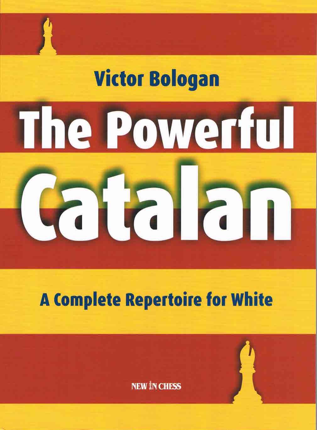 The Powerful Catalan: A Complete Repertoire for White