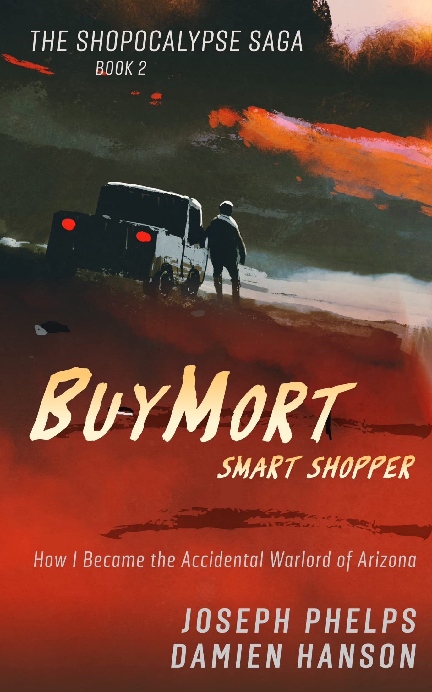 BuyMort: Smart Shopper: How I Became the Accidental Warlord of Arizona