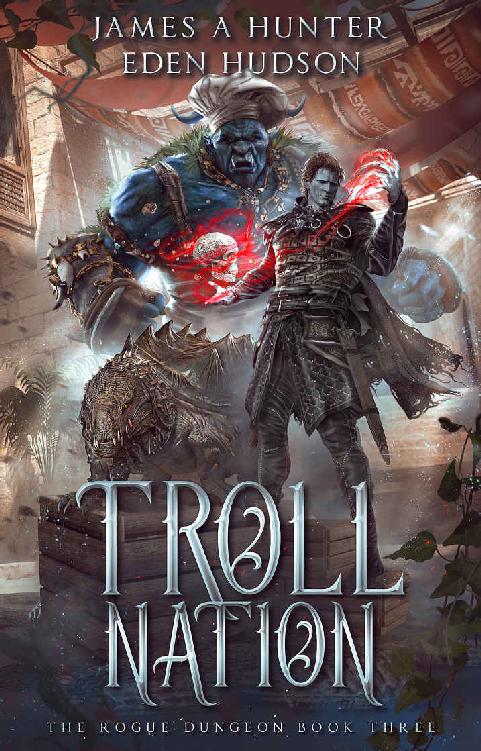 Troll Nation (The Rogue Dungeon Book 3)