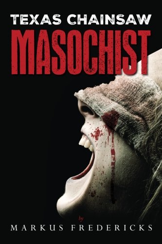 Texas Chainsaw Masochist