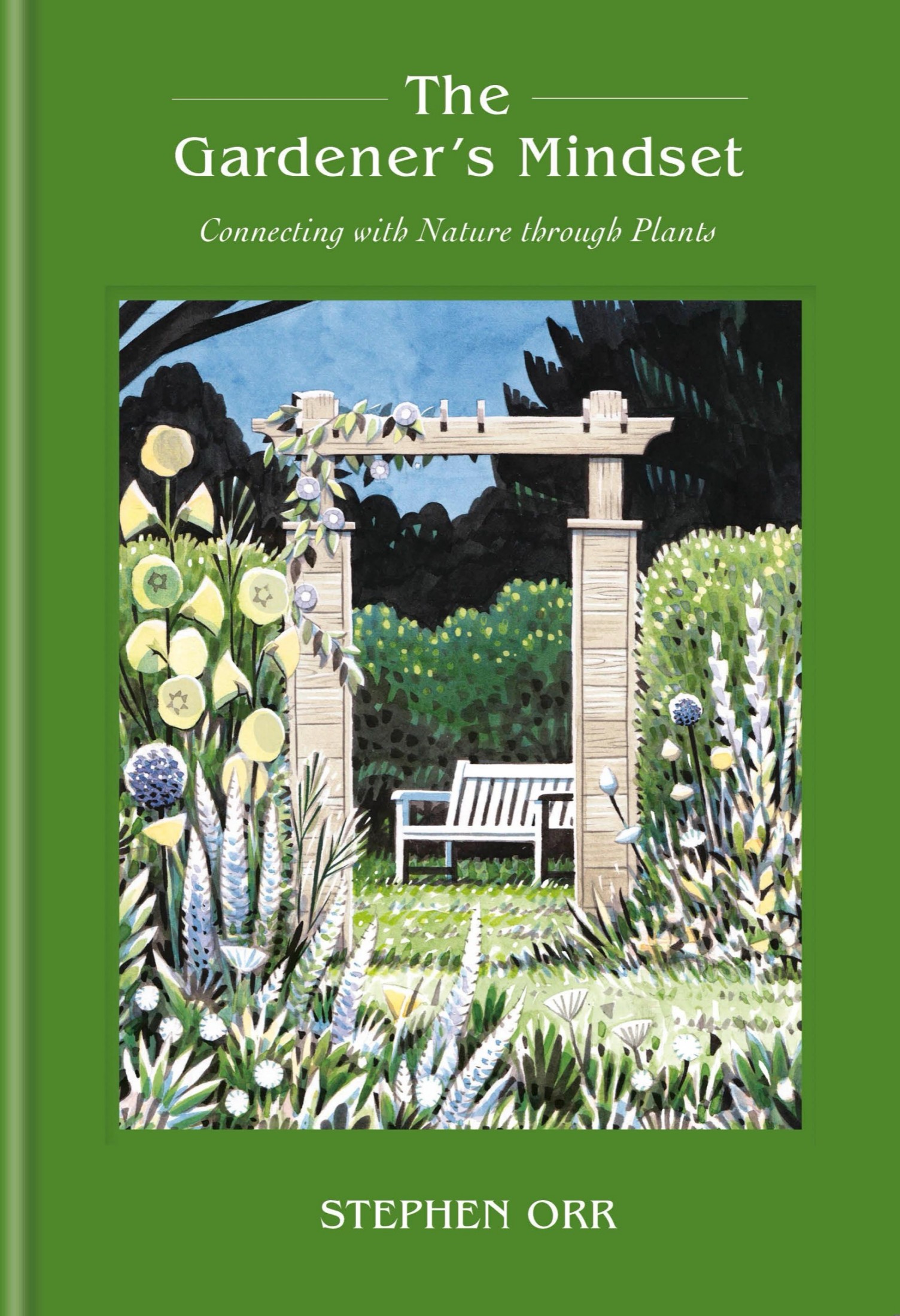 The Gardener's Mindset: A Gardening Book: Connecting With Nature Through Plants