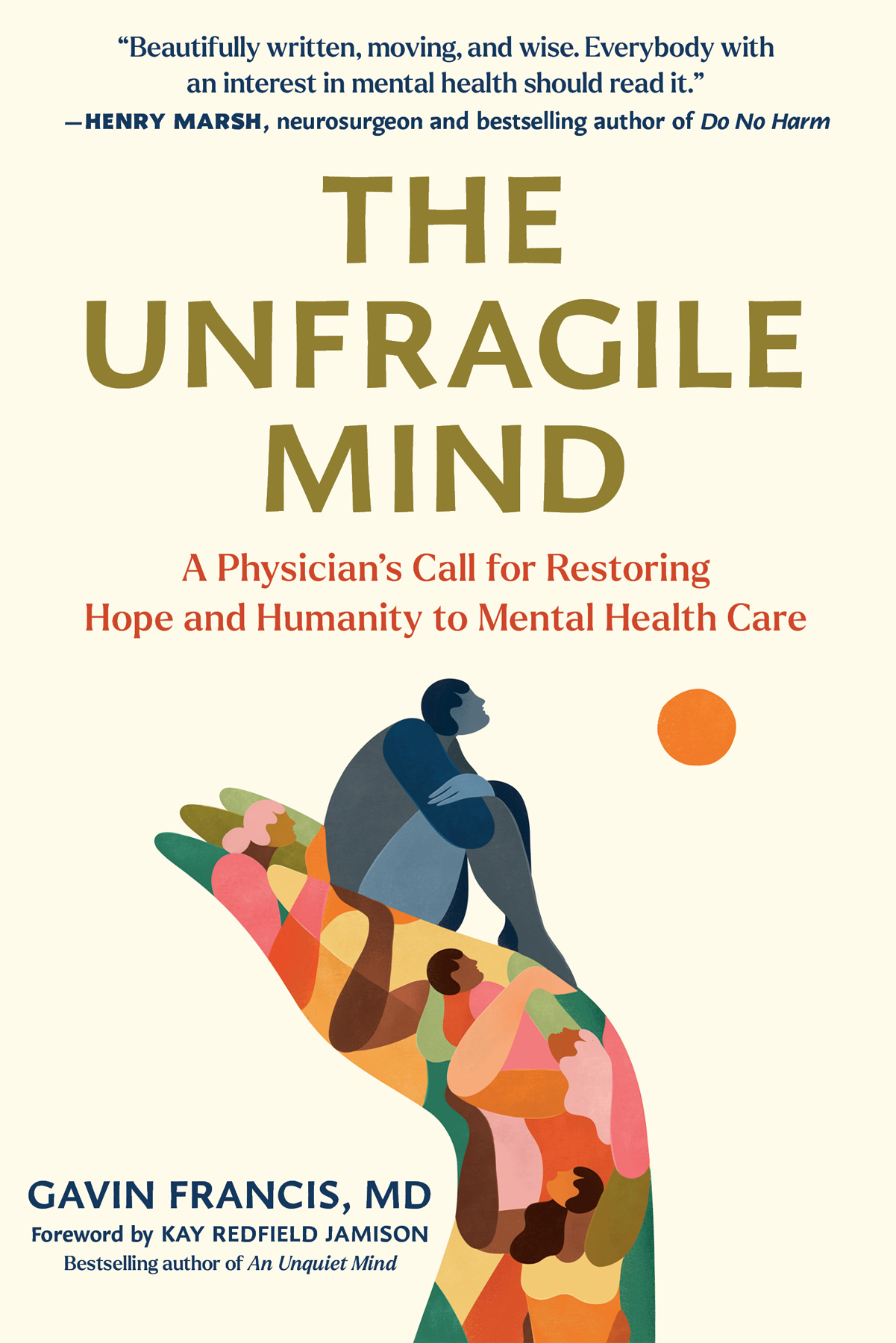 The Unfragile Mind: A Physician's Call for Restoring Hope and Humanity to Mental Health Care