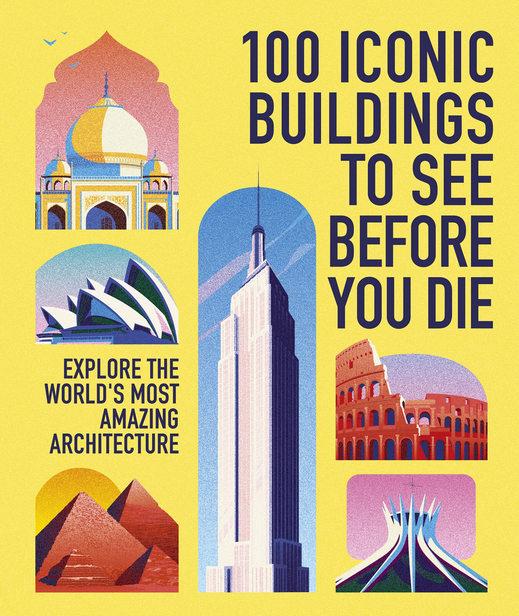 100 Must-See Buildings: Explore the World's Most Iconic Sights