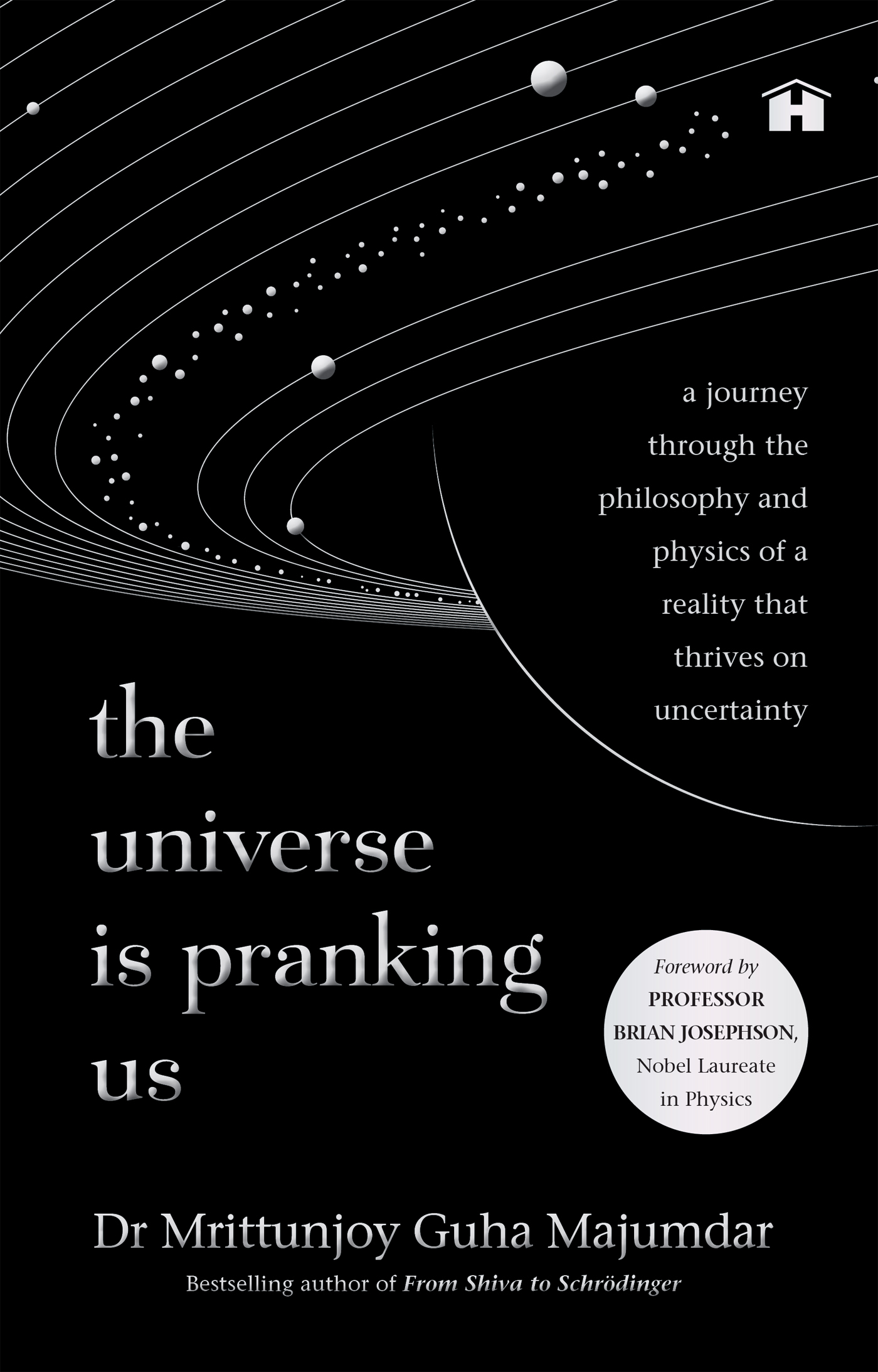 The Universe Is Pranking Us: A Journey Through Philosophy and Physics of a Reality That Thrives on Uncertainty
