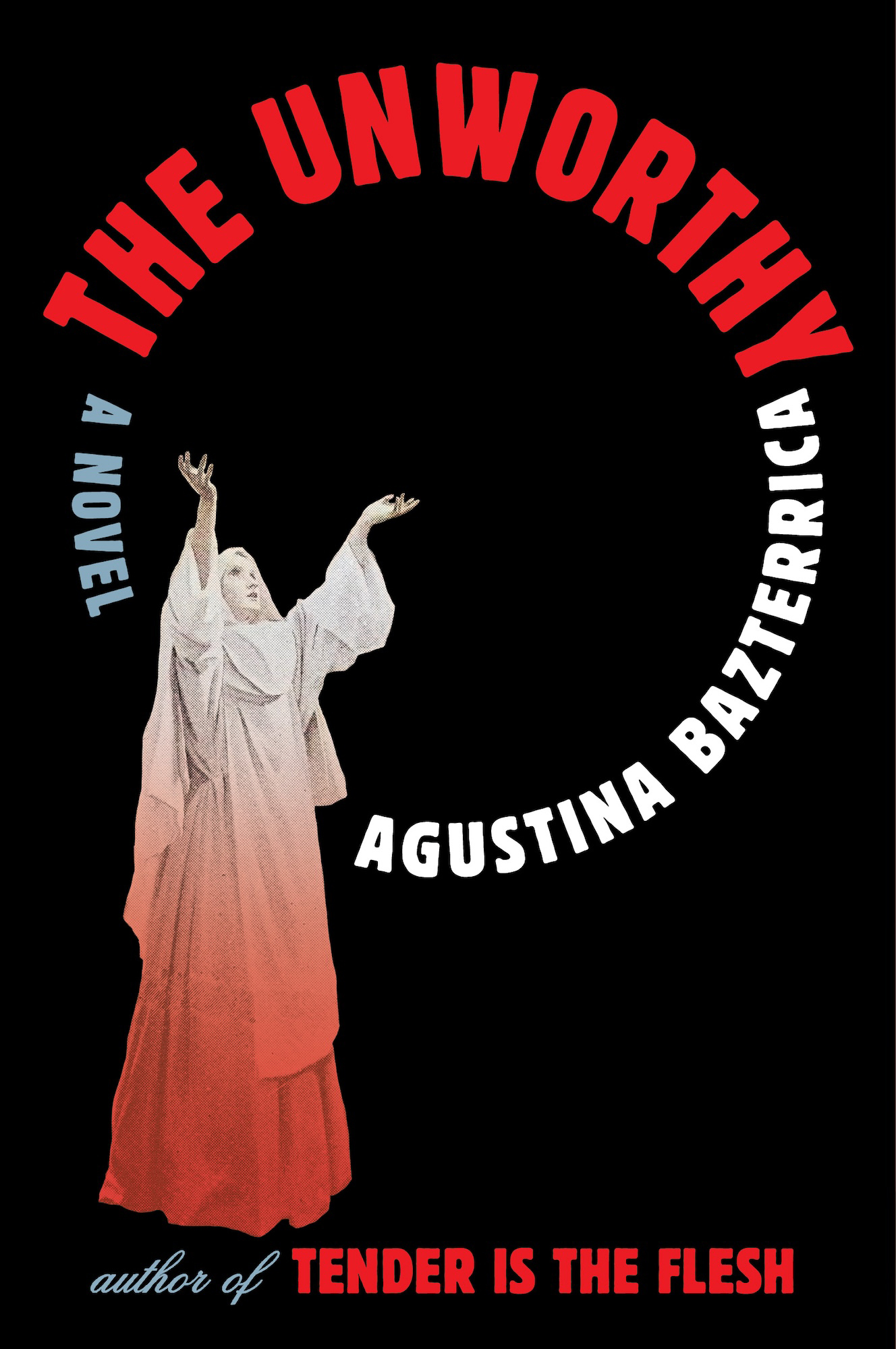The Unworthy: A Novel