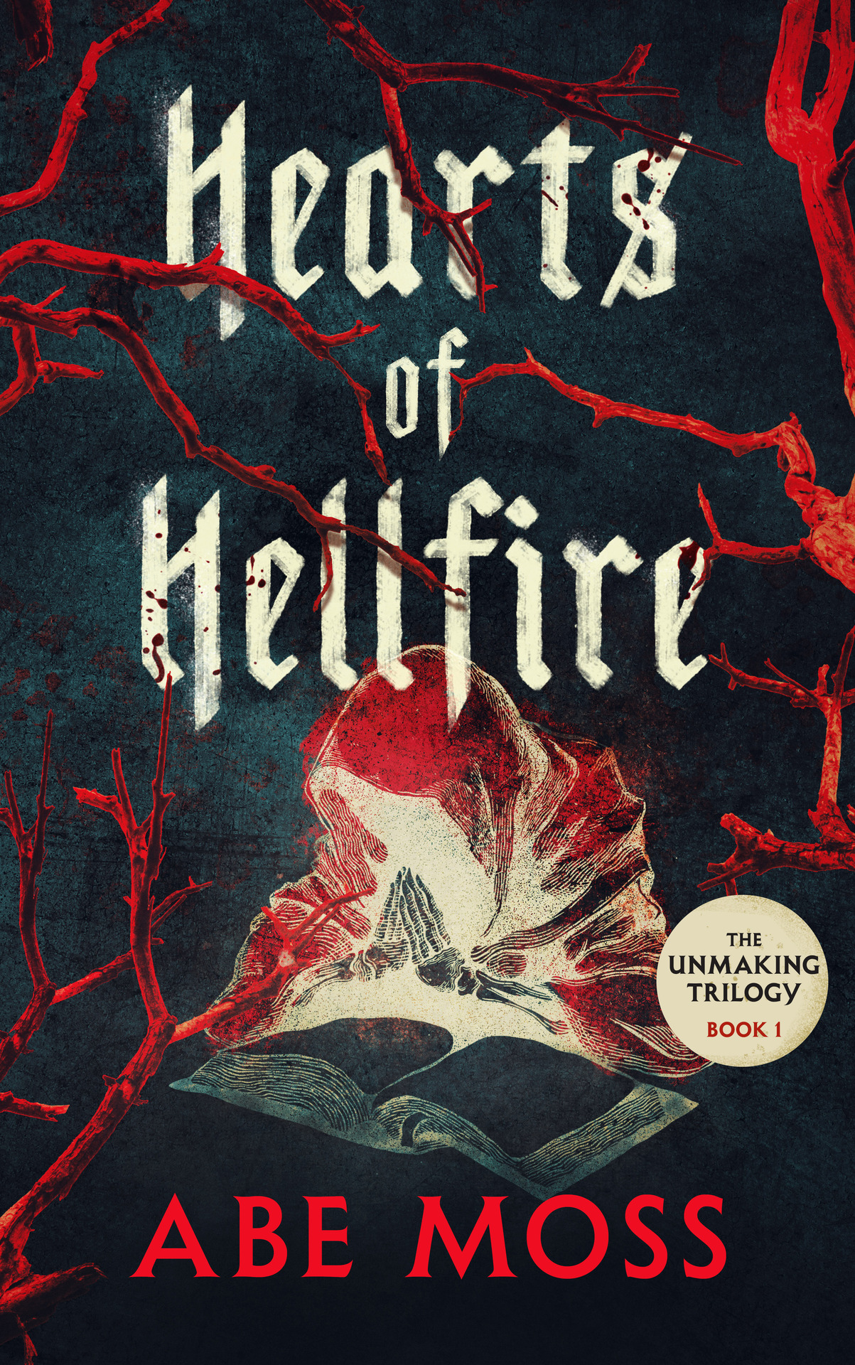 Hearts of Hellfire: The Unmaking Trilogy Book 1
