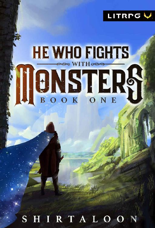 He Who Fights With Monsters: A LitRPG Adventure