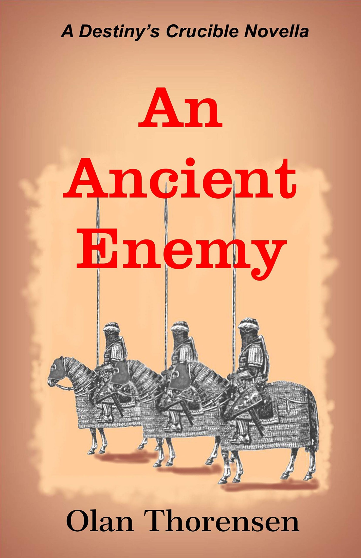 An Ancient Enemy: A Destiny's Crucible Universe Novella
