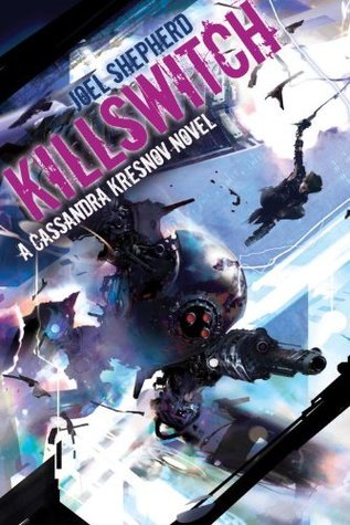 Killswitch: A Cassandra Kresnov Novel
