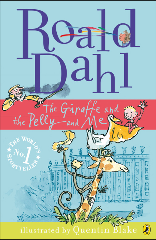 The Giraffe and the Pelly and Me