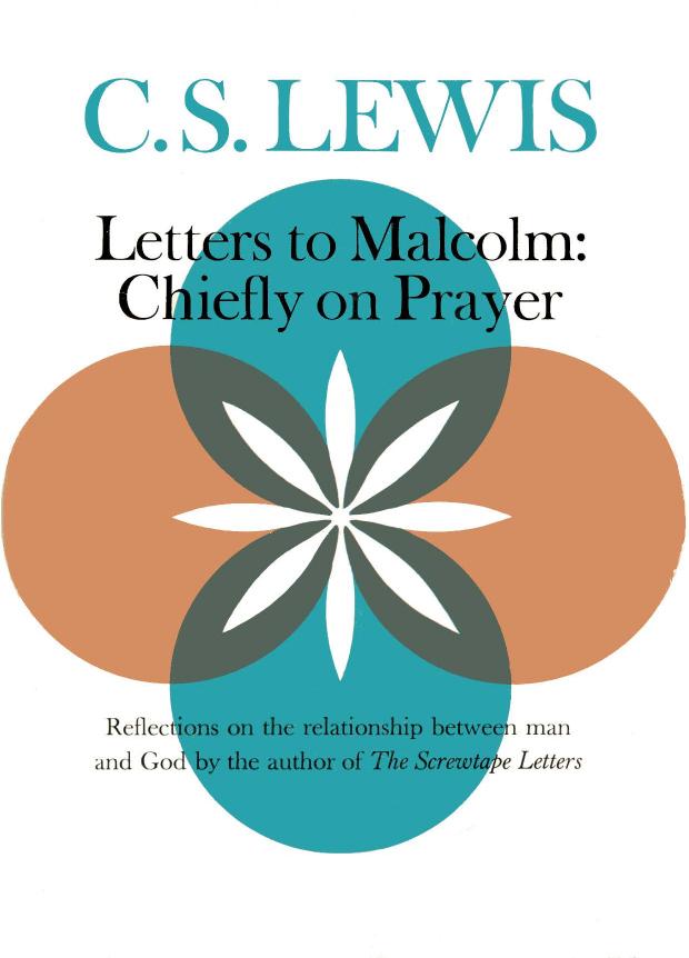 Letters to Malcolm Chiefly on Prayer