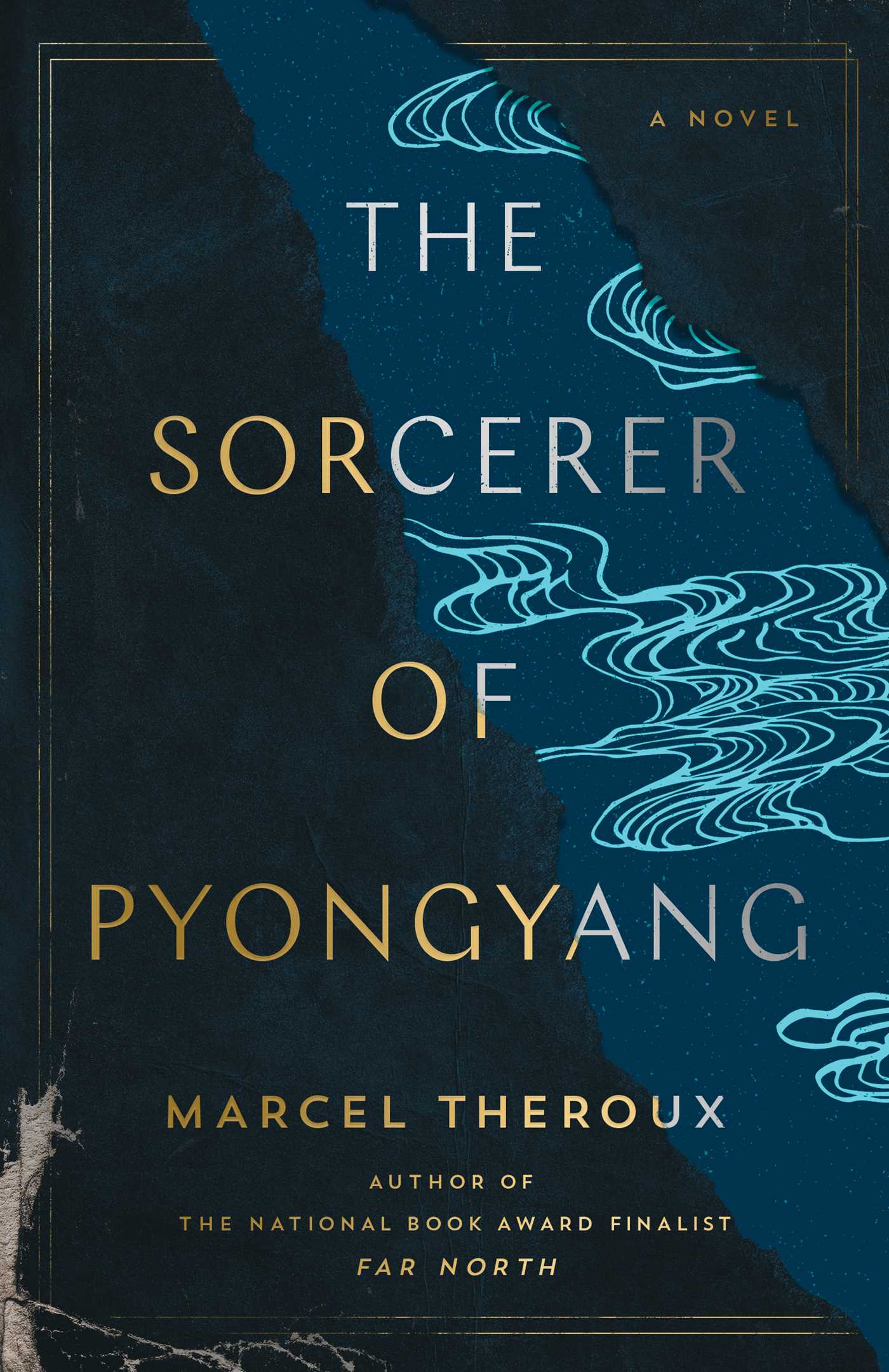 The Sorcerer of Pyongyang: A Novel