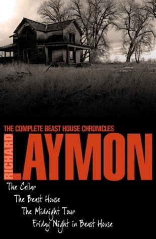 The Complete Beast House Chronicles: Four spine-chilling horror novels in one unmissable collection