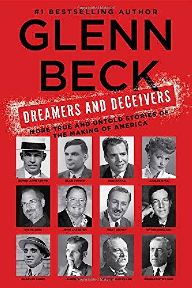 Dreamers and Deceivers: True Stories of the Heroes and Villains Who Made America