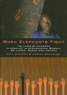 When Elephants Fight by Walters, Eric, Bradbury, Adrian (2012) Paperback