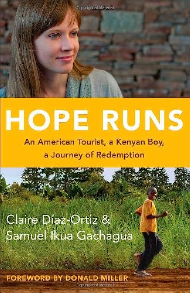 Hope Runs: An American Tourist, a Kenyan Boy, a Journey of Redemption
