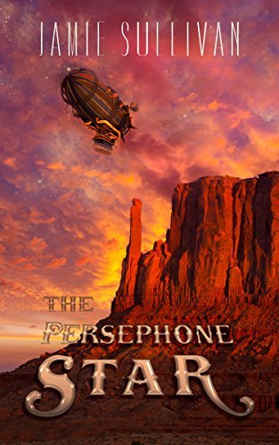 The Persephone Star: An F/F Steampunk Western