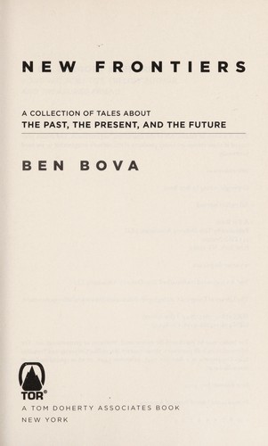 New Frontiers: A Collection of Tales About the Past, the Present, and the Future