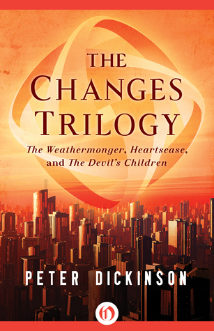 The Changes Trilogy: The Weathermonger, Heartsease, and The Devil's Children