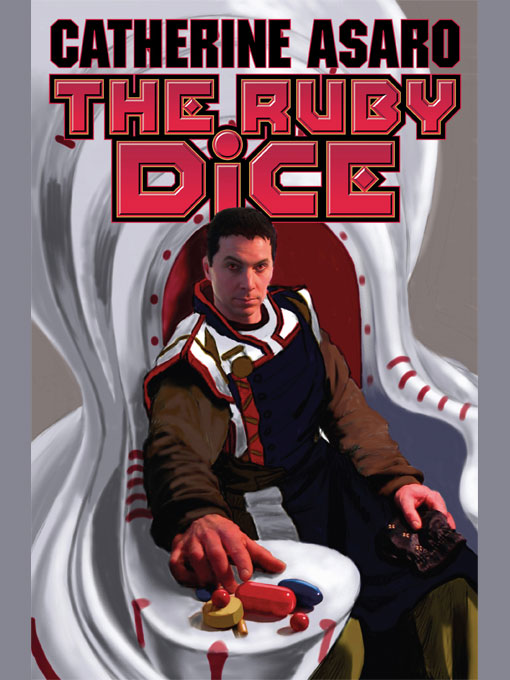 The Ruby Dice Asaro, Catherine ( Author ) Jan-01-2008 Hardcover