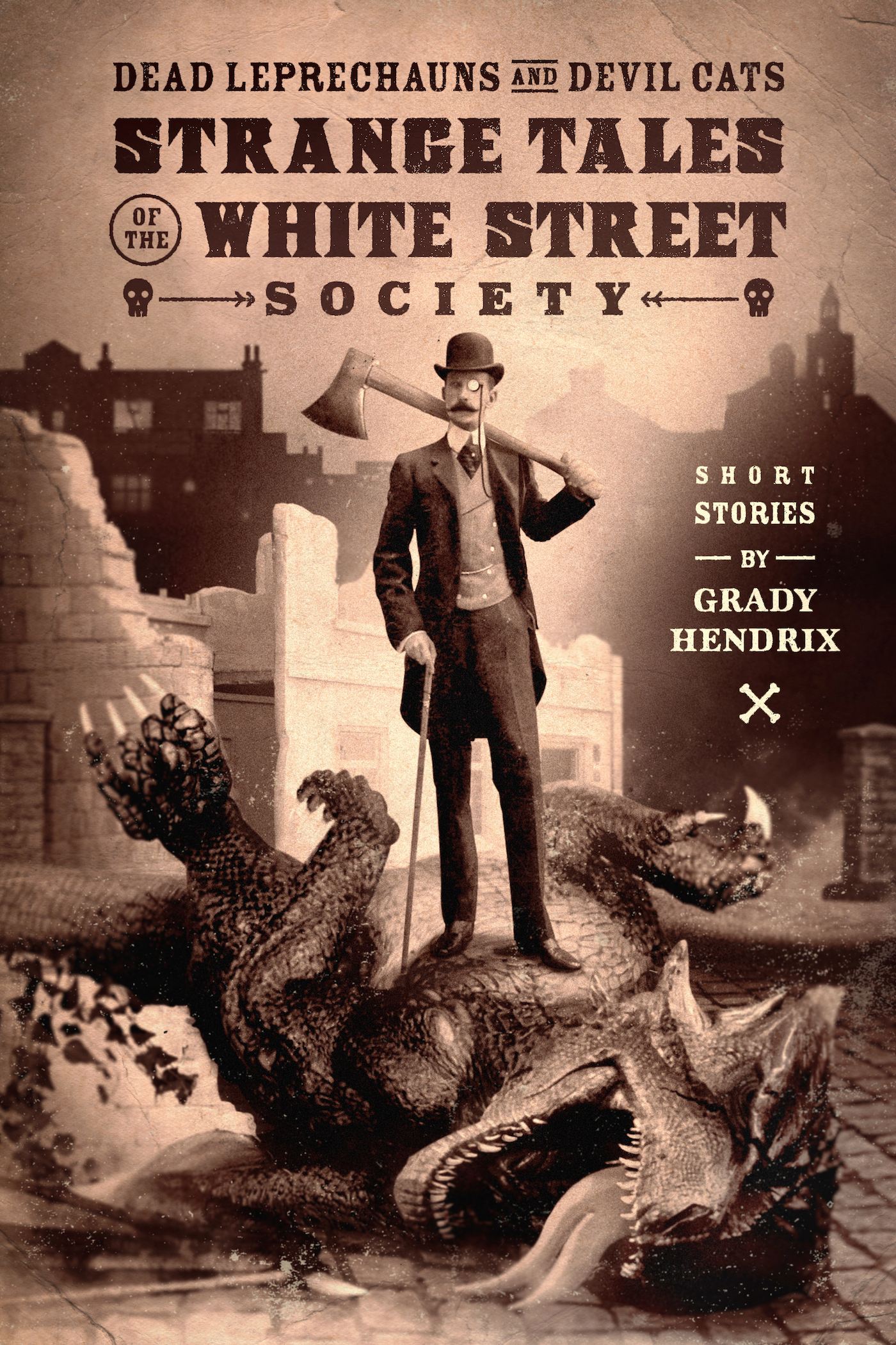 Dead Leprechauns & Devil Cats: Strange Tales of the White Street Society